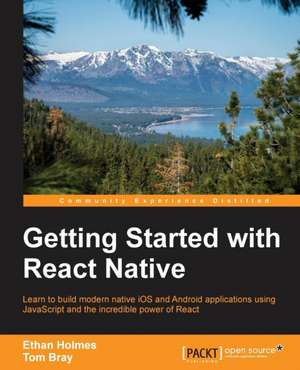 Getting Started with React Native de Ethan Holmes