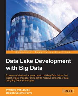 Data Lake Development with Big Data de Pradeep Pasupuleti