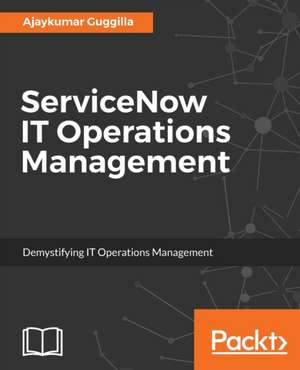 ServiceNow IT Operations Management de Ajay Guggilla