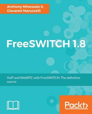 FreeSWITCH 1.8 de Anthony Minessale Ii