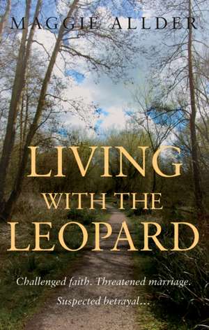 Living with the Leopard de Maggie Allder