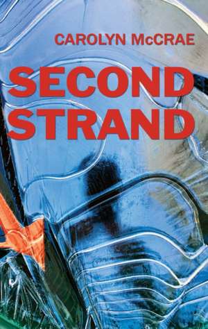 Second Strand de Carolyn Mccrae
