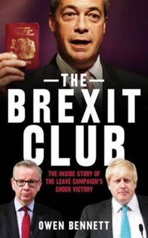 The Brexit Club de Owen Bennett