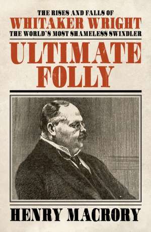 Ultimate Folly de Henry MacRory