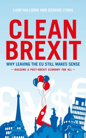 Clean Brexit de Liam Halligan