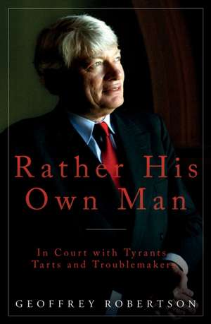 Rather His Own Man de QC Robertson, Geoffrey