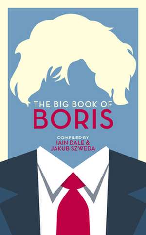 The Big Book of Boris de Iain Dale