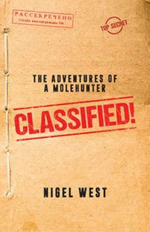 West, N: Classified! de Nigel West