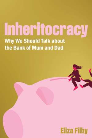 Inheritocracy de Eliza Filby