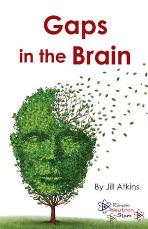 Gaps in the Brain de Atkins Jill