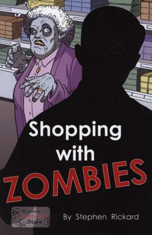 Shopping With Zombies de Rickard Stephen