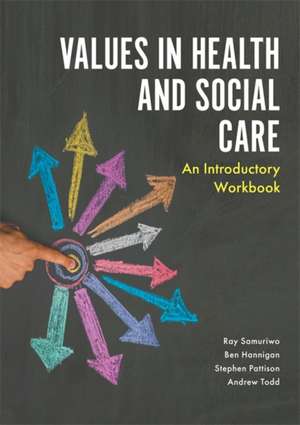 Values in Health and Social Care de Andrew Todd