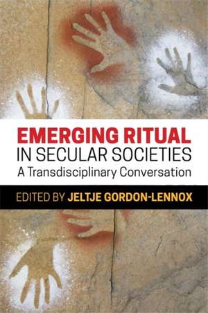 Emerging Ritual in Secular Societies de Jeltje Gordon-Lennox