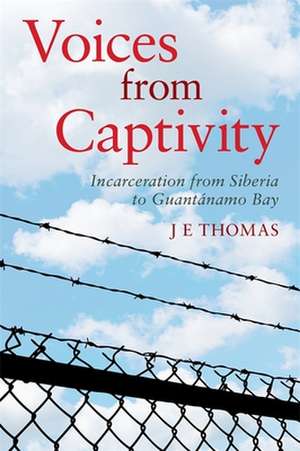 Voices from Captivity de J. E. Thomas