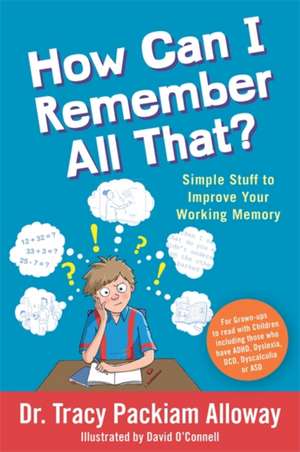 How Can I Remember All That? de Tracy Packiam Packiam Alloway