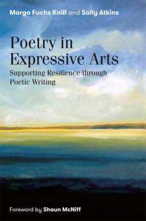 Poetry in Expressive Arts de Margo Fuchs Knill