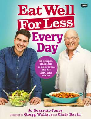 Eat Well For Less: Every Day de Jo Scarratt-Jones