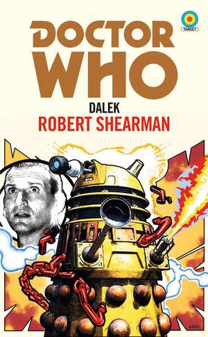 Doctor Who: Dalek (Target Collection) de Robert Shearman