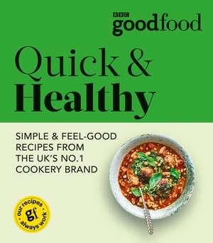 Good Food: Quick & Healthy de Good Food