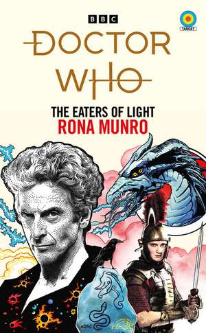 Doctor Who: The Eaters of Light (Target Collection) de Rona Munro