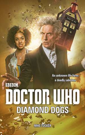 Doctor Who: Diamond Dogs de Mike Tucker