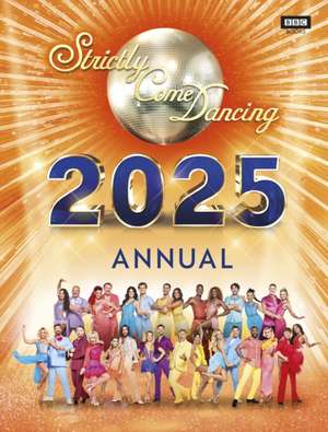 Official Strictly Come Dancing Annual 2025 de Alison Maloney