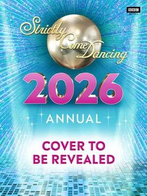 Official Strictly Come Dancing Annual 2026 de Alison Maloney