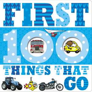 First 100 Things That Go de Ltd. Make Believe Ideas