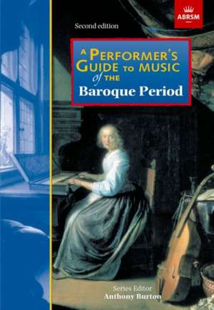 A Performer's Guide to Music of the Baroque Period: Second edition de ABRSM