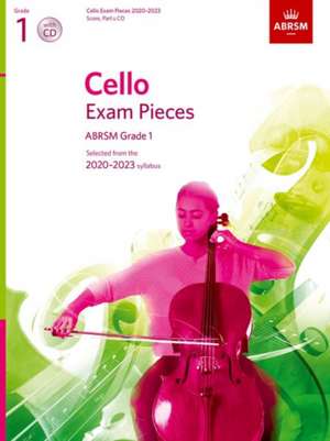 Cello Exam Pieces 2020-2023, ABRSM Grade 1, Score, Part & CD: Selected from the 2020-2023 syllabus de ABRSM