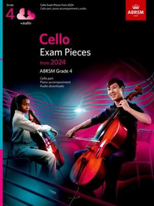 Cello Exam Pieces from 2024, ABRSM Grade 4, Cello Part, Piano Accompaniment & Audio de ABRSM