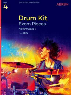 Drum Kit Exam Pieces from 2024, Grade 4 de ABRSM