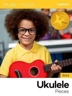 Music Medals Gold Ukulele Pieces de ABRSM