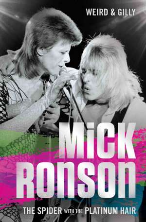 Mick Ronson de Weird & Gilly