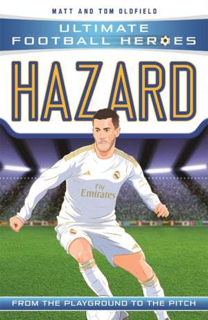 Hazard (Ultimate Football Heroes - the No. 1 football series) de Matt & Tom Oldfield