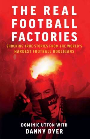 Real Football Factories de Dominic Utton