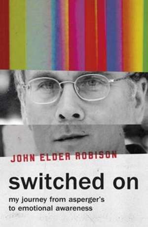 Switched On de John Elder Robison