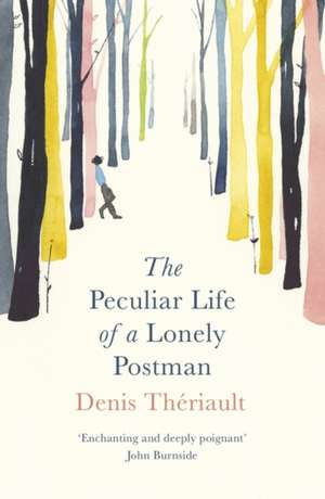 The Peculiar Life of a Lonely Postman de Denis Theriault