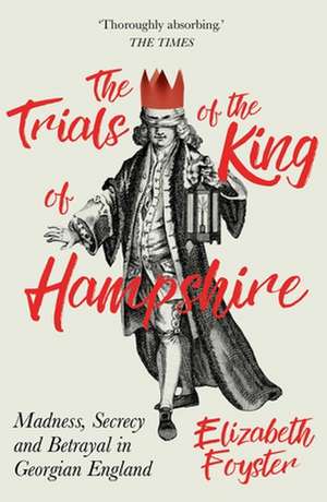 The Trials of the King of Hampshire de Elizabeth Foyster