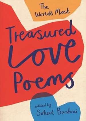 The World's Most Treasured Love Poems de Suheil Bushrui