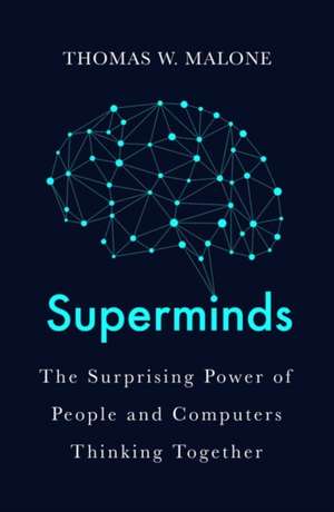 Superminds de Thomas W. Malone