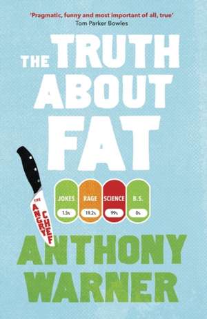 TRUTH ABOUT FAT de ANTHONY WARNER