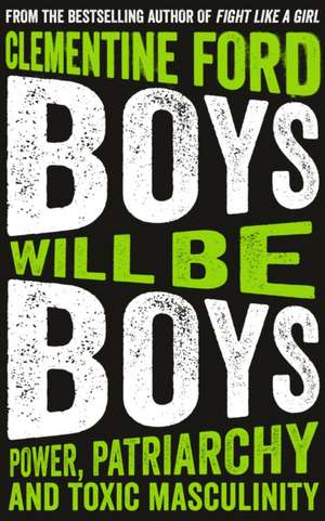 Boys Will Be Boys de Clementine Ford
