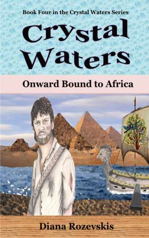 Crystal Waters Onward Bound to Africa de Diana Rozevskis