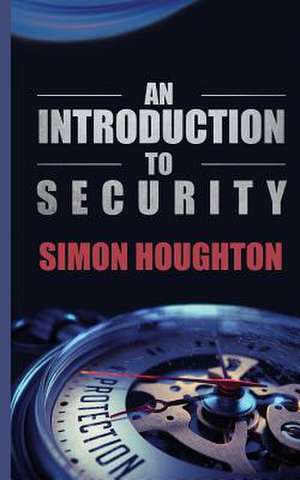 An Introduction To Security de Simon Houghton