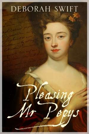 Pleasing MR Pepys de Deborah Swift