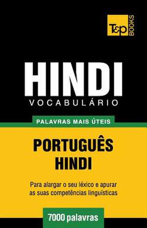 Vocabulario Portugues-Hindi - 7000 Palavras Mais Uteis de Andrey Taranov