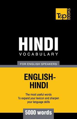 Hindi Vocabulary for English Speakers - 5000 Words de Andrey Taranov