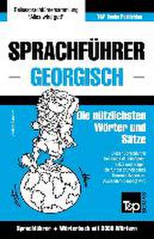 Sprachführer Deutsch-Georgisch und thematischer Wortschatz mit 3000 Wörtern de Andrey Taranov