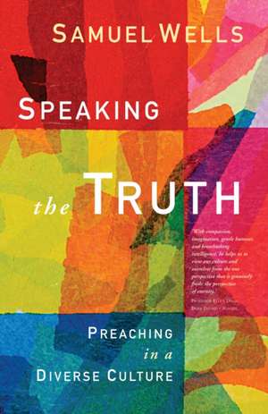 Speaking the Truth de Samuel Wells